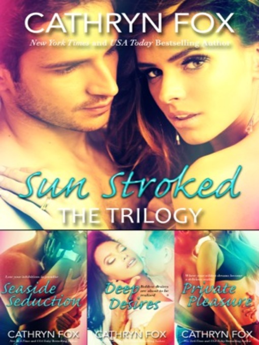 Title details for Sun Stroked Trilogy by Cathryn Fox - Available